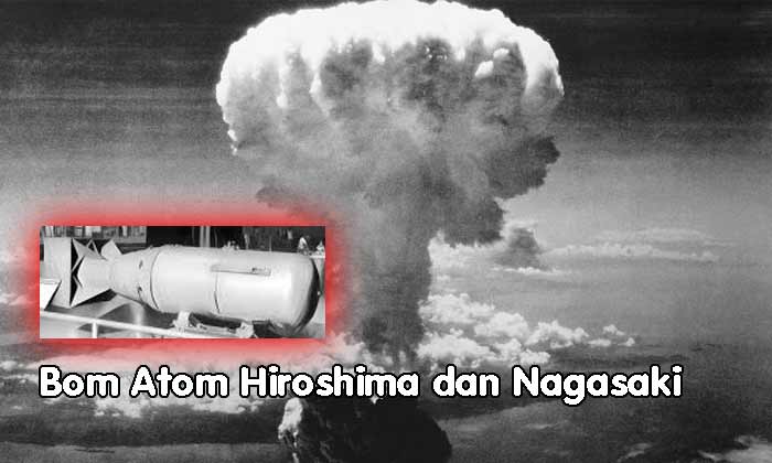 Bom Atom Penyebab Tragedi Hiroshima dan Nagasaki