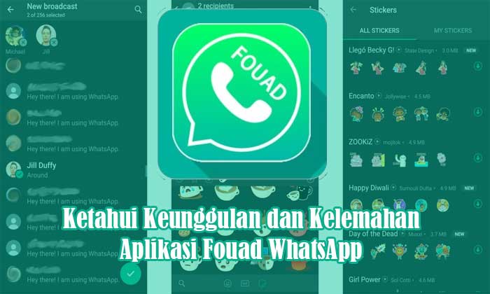 Ketahui Keunggulan dan Kelemahan Aplikasi Fouad WhatsApp