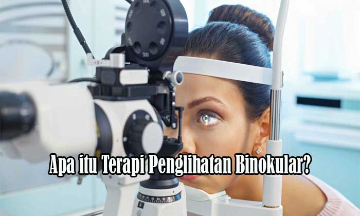 Apa itu Terapi Penglihatan Binokular?