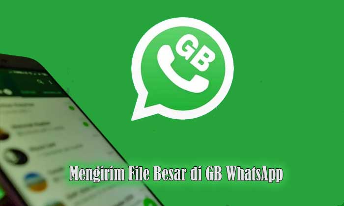 mengirim file besar di gb whatsapp