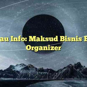 Kumau Info: Maksud Bisnis Event Organizer