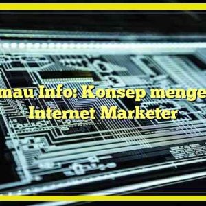 Kumau Info: Konsep mengenai Internet Marketer