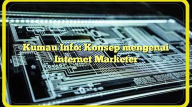 Kumau Info: Konsep mengenai Internet Marketer