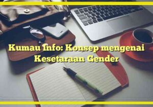 Kumau Info: Konsep mengenai Kesetaraan Gender