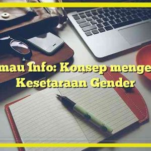 Kumau Info: Konsep mengenai Kesetaraan Gender