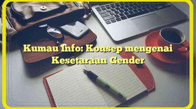 Kumau Info: Konsep mengenai Kesetaraan Gender