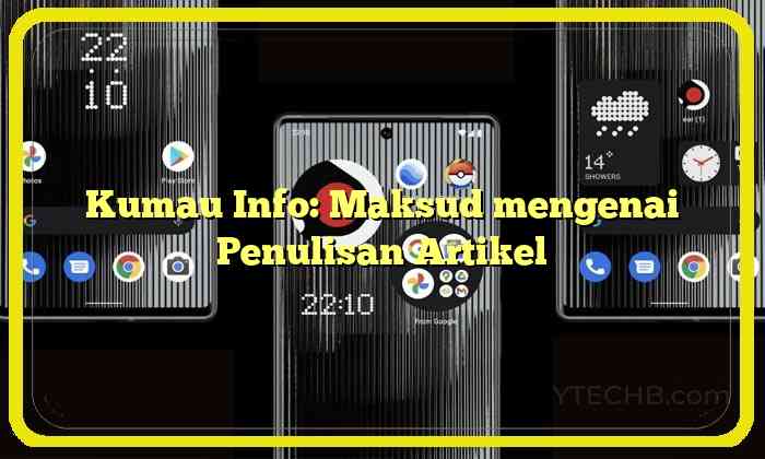 Kumau Info: Maksud mengenai Penulisan Artikel