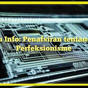 Kumau Info: Penafsiran tentang Sifat Perfeksionisme