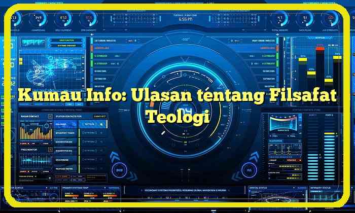 Kumau Info: Ulasan tentang Filsafat Teologi